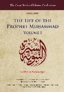 The Life of the Prophet Mu&#7717,ammad: Volume I