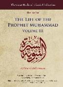 The Life of the Prophet Mu&#7717,ammad: Volume III