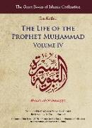 The Life of the Prophet Muá, Ammad: Volume IV