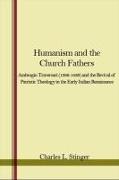 Humanism and the Church Fathers: Ambrogio Traversari (1386-1439) and the Revival of Patristic Theology in the Early Italian Renaissance