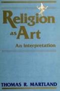 Religion as Art: An Interpretation