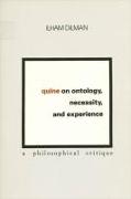 Quine on Ontology, Necessity, and Experience: A Philosophical Critique