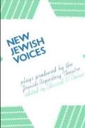 New Jewish Voices: Plays Produced by the Jewish Repertory Theatre