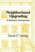 Neighborhood Upgrading: A Realistic Assessment