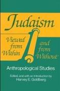 Judaism Viewed from Within and from Without: Anthropological Studies