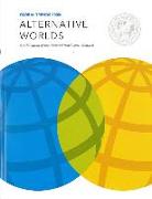 Global Trends 2030: Alternative Worlds: Alternative Worlds