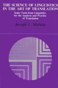 The Science of Linguistics in the Art of Translation: Some Tools from Linguistics for the Analysis and Practice of Translation