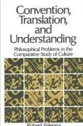 Convention, Translation, and Understanding: Philosophical Problems in the Comparative Study of Culture