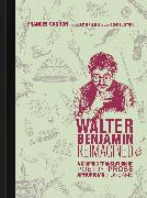 Walter Benjamin Reimagined: A Graphic Translation of Poetry, Prose, Aphorisms, and Dreams