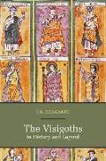 The Visigoths in History and Legend