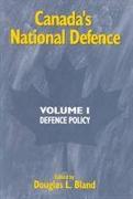 Canada's National Defence: Volume 1