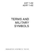 Adp/Adrp 1-02 Operational Terms and Military Symbols