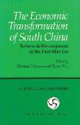 The Economic Transformation of South China: Reform and Development in the Post-Mao Era