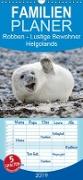 Robben - Lustige Bewohner Helgolands - Familienplaner hoch (Wandkalender 2019 , 21 cm x 45 cm, hoch)