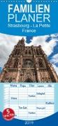 Strasbourg - La Petite France - Familienplaner hoch (Wandkalender 2019 , 21 cm x 45 cm, hoch)