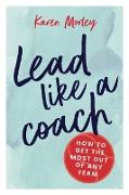 Lead Like a Coach