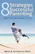 8 Strategies for Successful Parenting: How to Develop Moral Youth