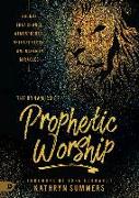 The Dynamics of Prophetic Worship: Sounds That Change Atmospheres, Release Glory, and Usher in Miracles