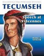 Tecumseh: Speech at Vincennes: Speech at Vincennes