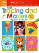 First Tracing and Mazes Get Ready for Pre-K Workbook: Scholastic Early Learners (Big Skills Workbook)