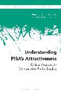 Understanding Pisa's Attractiveness: Critical Analyses in Comparative Policy Studies