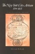 New York City Artisan, The, 1789-1825: A Documentary History