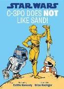 Star Wars C-3PO Does Not Like Sand! (a Droid Tales Book)
