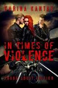 In Times Of Violence ~ Young Adult Edition