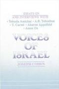 Voices of Israel: Essays on and Interviews with Yehuda Amichai, A. B. Yehoshua, T. Carmi, Aharon Appelfeld, and Amos Oz