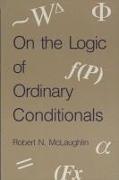 On the Logic of Ordinary Conditionals