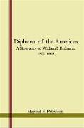 Diplomat of the Americas: A Biography of William I. Buchanan, 1852-1909