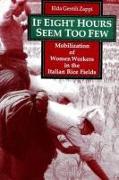 If Eight Hours Seem Too Few: Mobilization of Women Workers in the Italian Rice Fields