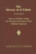 The History of Al-&#7788,abar&#299, Vol. 33: Storm and Stress Along the Northern Frontiers of the &#703,abbasid Caliphate: The Caliphate of Al-Mu&#703