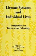 Literate Systems and Individual Lives: Perspectives on Literacy and Schooling