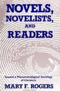 Novels, Novelists, and Readers: Toward a Phenomenological Sociology of Literature