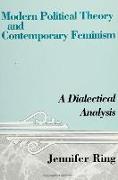 Modern Political Theory and Contemporary Feminism: A Dialectical Analysis