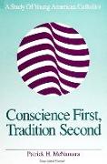 Conscience First, Tradition Second: A Study of Young American Catholics