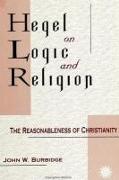 Hegel on Logic and Religion: The Reasonableness of Christianity