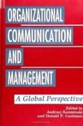 Organizational Communication and Management: A Global Perspective