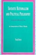 Socratic Rationalism and Political Philosophy: An Interpretation of Plato's Phaedo