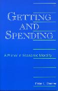 Getting and Spending: A Primer in Economic Morality