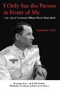 I Only See the Person in Front of Me: The Life of German Officer Wilm Hosenfeld