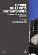 Letture della città contemporanea. Lo sguardo di nove architetti sulla città