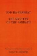 Sod Ha-Shabbat: The Mystery of the Sabbath