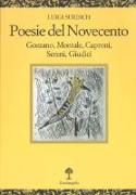Poesie del Novecento. Gozzano, Montale, Caproni, Sereni, Giudici