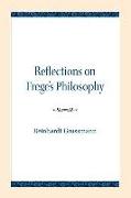 Reflections on Frege's Philosophy