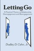 Letting Go: A Practical Theory of Relationship Disengagement and Re-Engagement