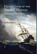 Private Lives of the Ancient Mariner : Coleridge and his Children