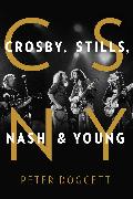 CSNY: Crosby, Stills, Nash and Young