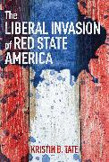 The Liberal Invasion of Red State America